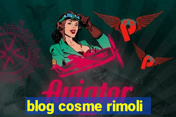 blog cosme rimoli